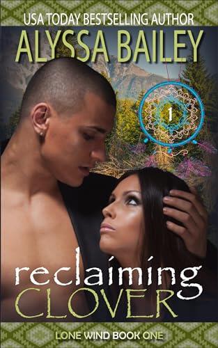 Reclaiming Clover: Second Chance, Close Proximity, Native American