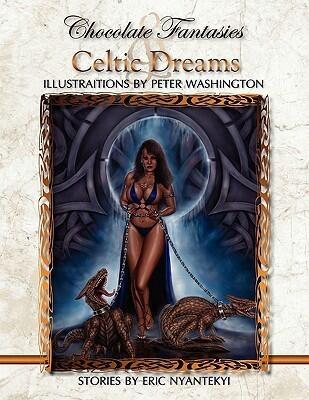 Chocolate Fantasies & Celtic Dreams