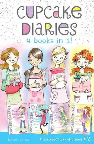 Cupcake Diaries: 4 Books in 1! #2: Katie, Batter Up!; Mia's Baker's Dozen; Emma All Stirred Up!; Alexis Cool as a Cupcake