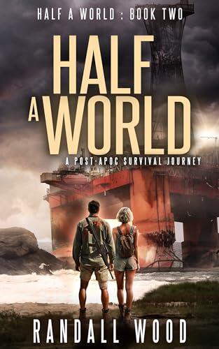 Half a World: A Post-Apoc Survival Journey