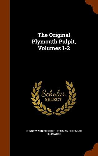 The Original Plymouth Pulpit, Volumes 1-2