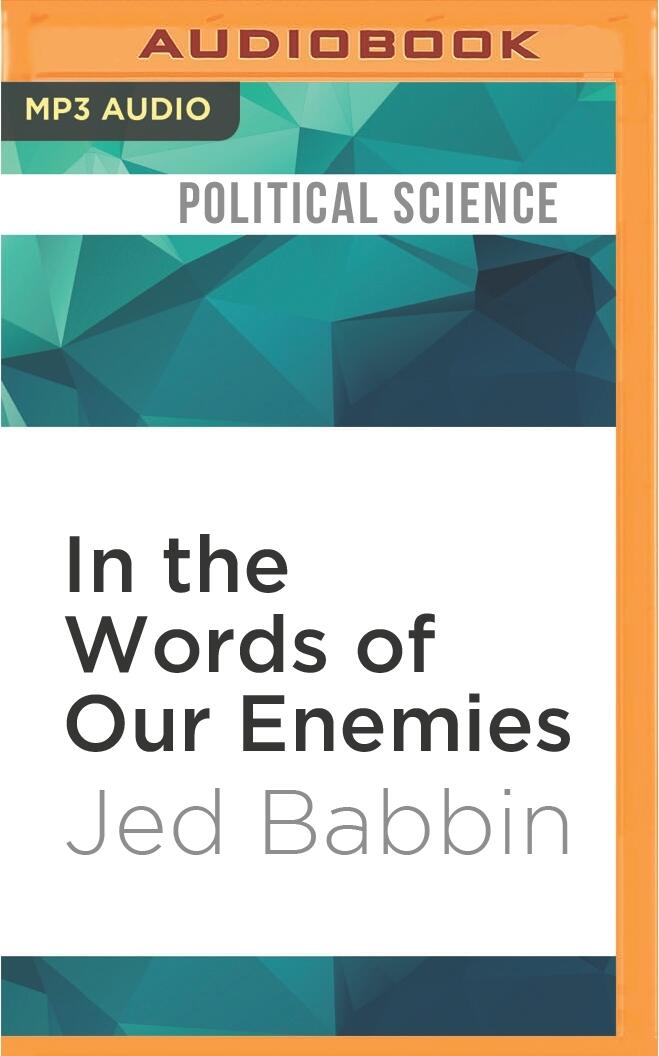 In the Words of Our Enemies