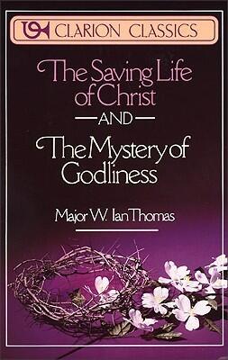 Saving Life of Christ and The Mystery of Godliness, The