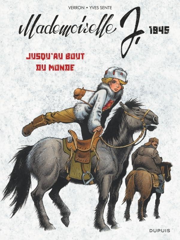 Mademoiselle J, 1945 : Jusqu'au bout du monde