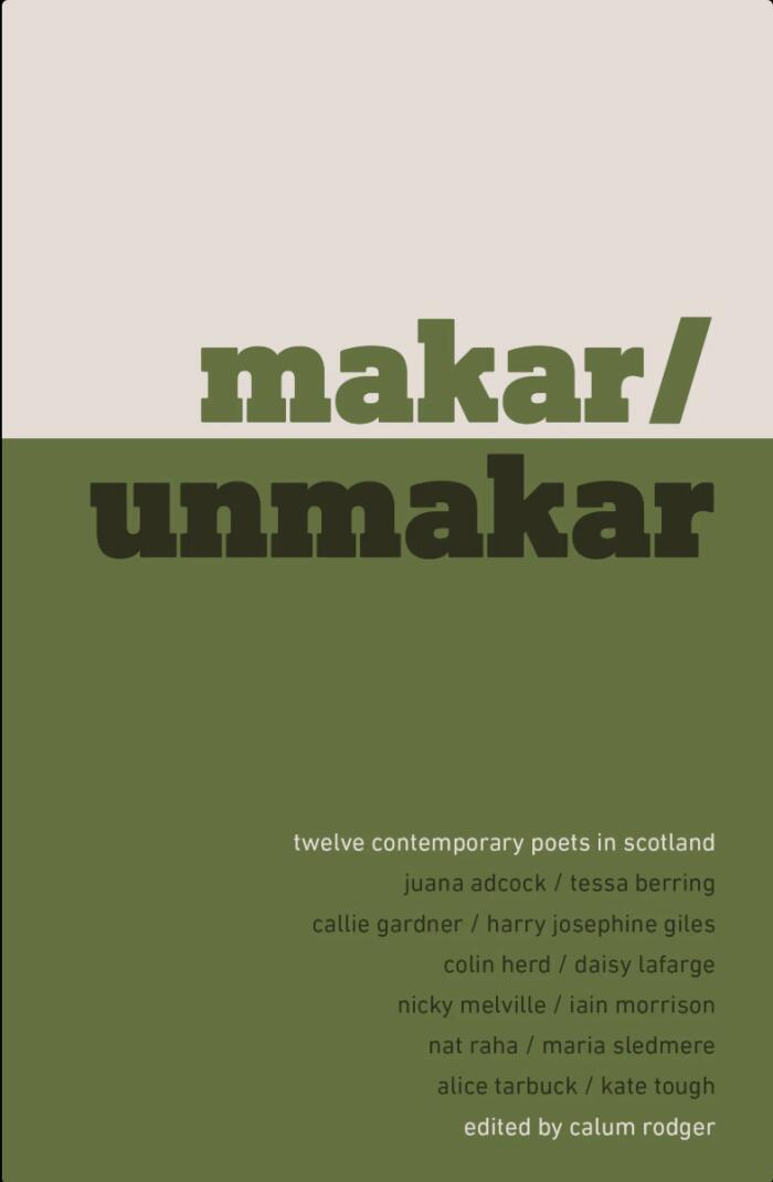 Makar/Unmakar: Twelve Contemporary Poets in Scotland