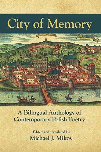 City of Memory: A Bilingual Anthology of Contemporary Polish Poetry