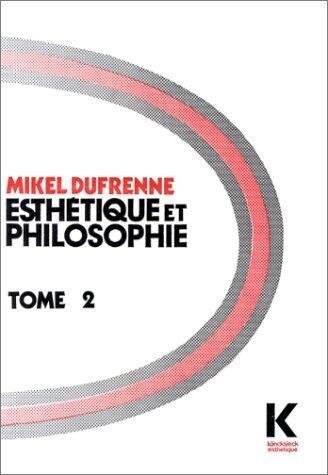 Esthétique et philosophie Tome II (Collection D'esthetique, 27)