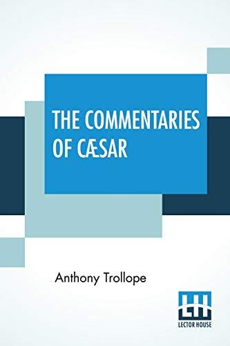 The Commentaries of Cæsar: Edited
