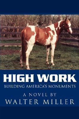 High Work: Building America?s Monuments