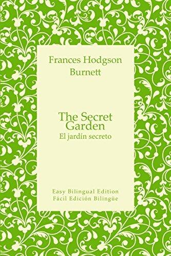 The Secret Garden - El jardín secreto - English to Spanish - Inglés a español: Easy Bilingual Edition - Fácil Edición Bilingüe
