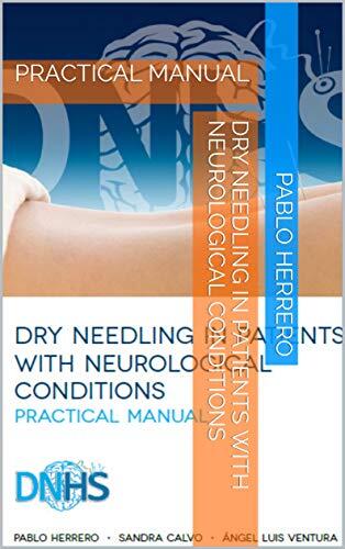 Dry Needling in Patients With Neurological Conditions: Practical Manual