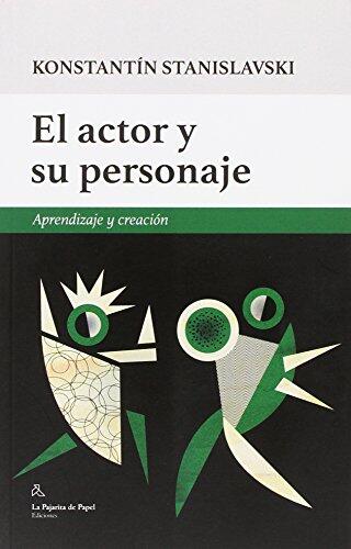 El Actor Y Su Personaje: Aprendizaje Y Creación