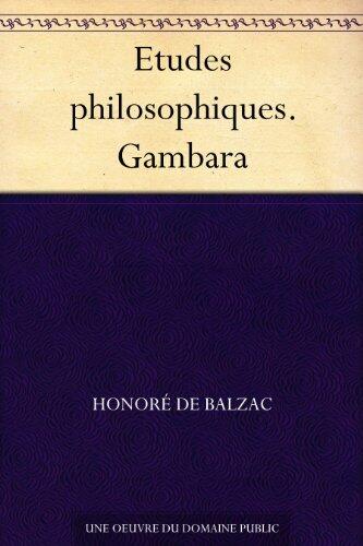 Etudes philosophiques. Gambara