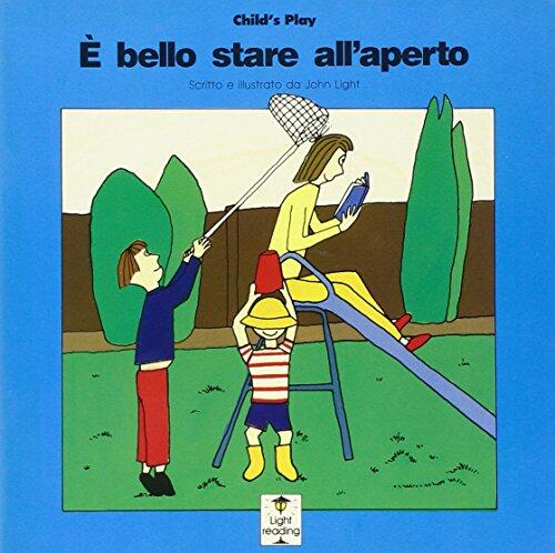E bello stare all'aperto / It's Great Outdoors (Light Readin)
