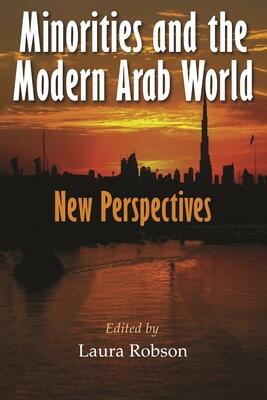 Minorities and the Modern Arab World: New Perspectives