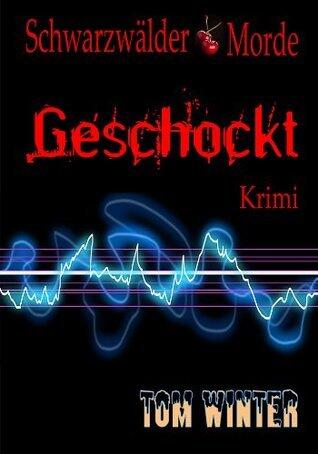 Schwarzwälderkirschmorde - Geschockt