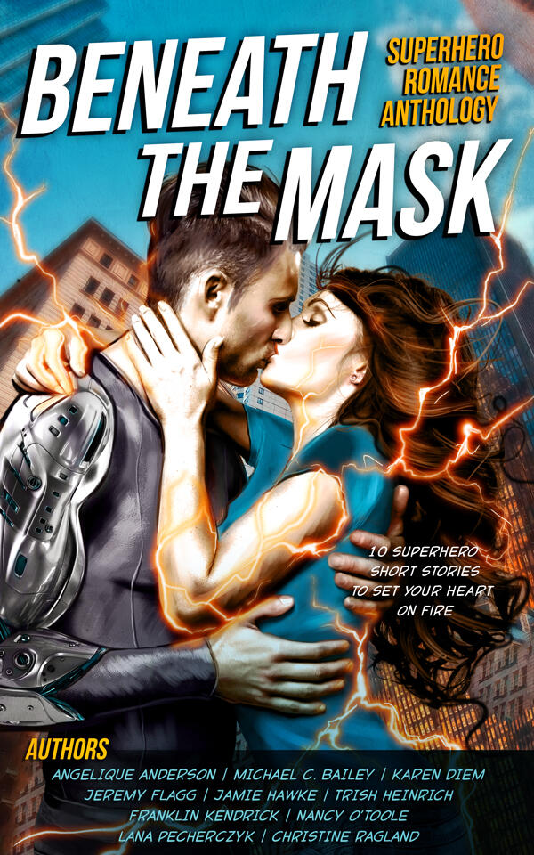 Beneath the Mask: Superhero Romance Anthology