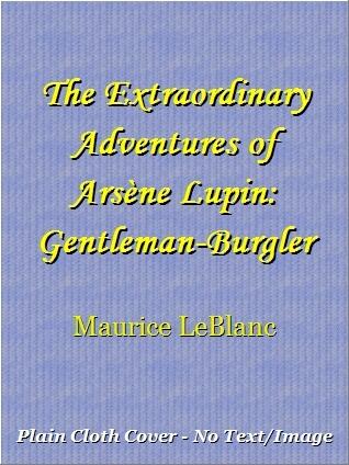 The Extraordinary Adventures of Arsene Lupin, Gentleman-Burglar (Short Story Index Reprint Series)