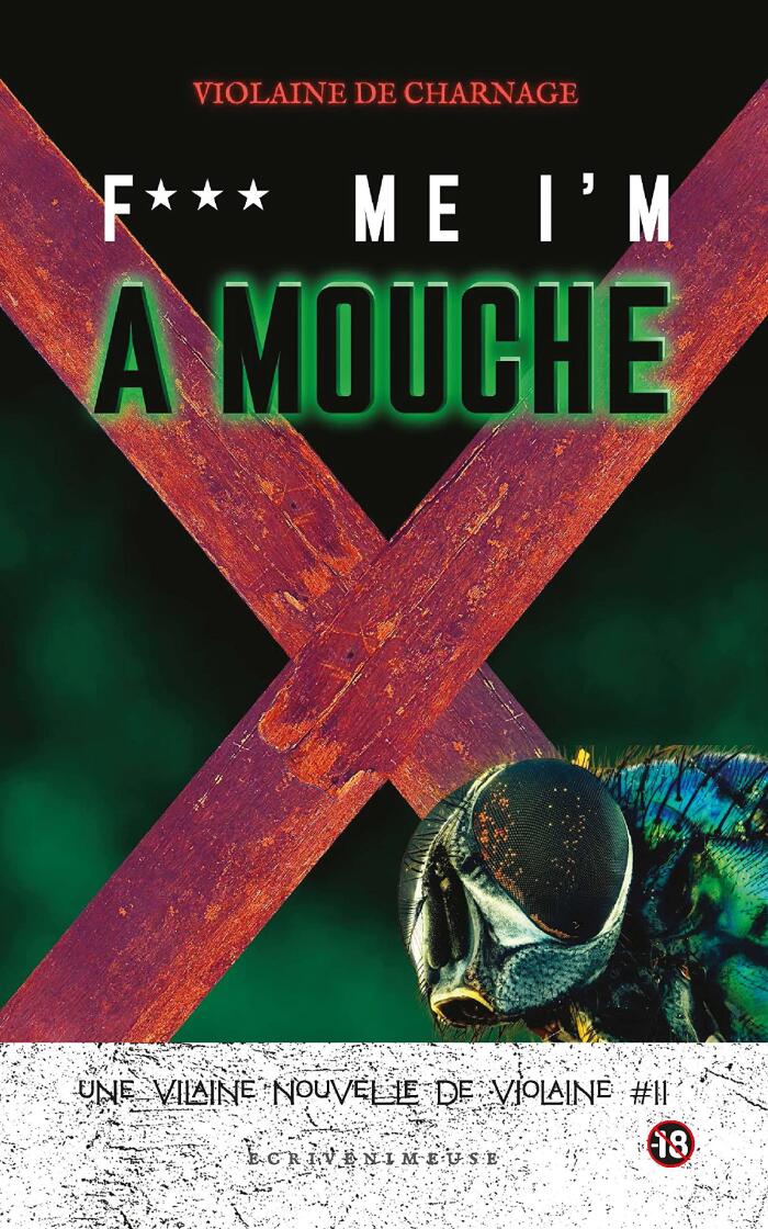 F*** ME I'M A MOUCHE: Donnez-moi du sale et je vous écris une histoire" : La Colère, La Mouche de Cronenberg, la Soceraphilie (Les Vilaines Nouvelles de Violaine à l'unité)