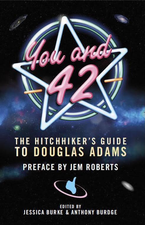 You and 42: The Hitchhiker's Guide to Douglas Adams