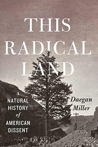 This Radical Land: A Natural History of American Dissent