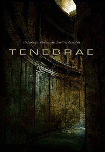Tenebrae: Antología fosca de Sevilla Escribe
