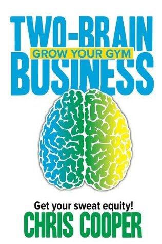 Two-Brain Business: Grow Your Gym