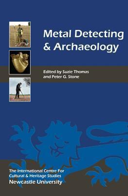 Metal Detecting and Archaeology (Heritage Matters)