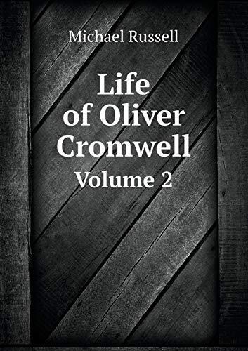 Life of Oliver Cromwell Volume 2