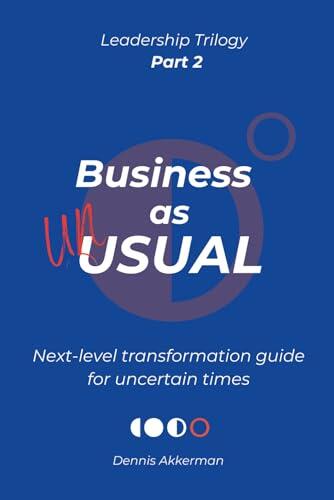 Business as UNusual: next-level transformation guide for uncertain times