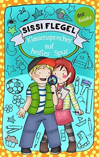 Die Grundschul-Detektive - Band 2: Klassensprecher auf heißer Spur