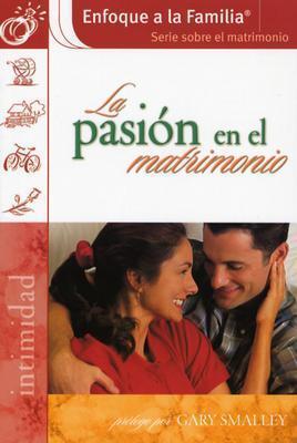 La Pasion En El Matrimonio