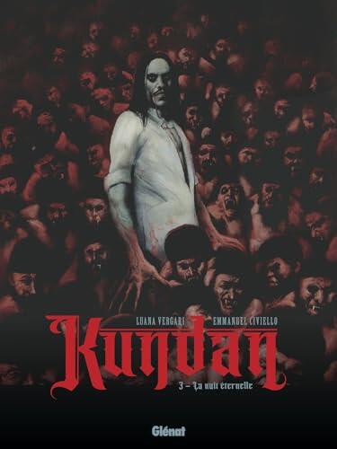 Kundan - Tome 03: La nuit éternelle
