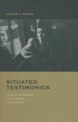 Situated Testimonies: Dread and Enchantment in an Indonesian Literary Archive