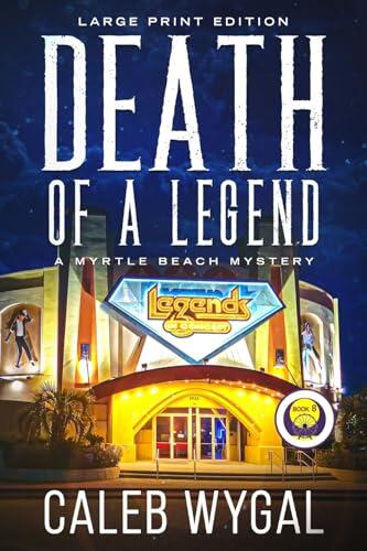 Death of a Legend - Large Print Edition: A Myrtle Beach Mystery