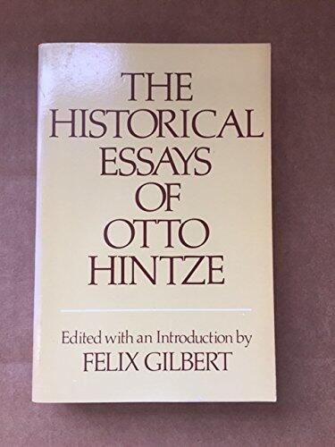The Historical Essays Of Otto Hintze