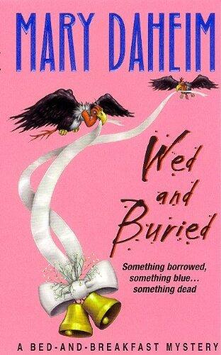Wed and Buried (Bed-And-Breakfast Mysteries) by Mary Daheim (31-Dec-1998) Mass Market Paperback