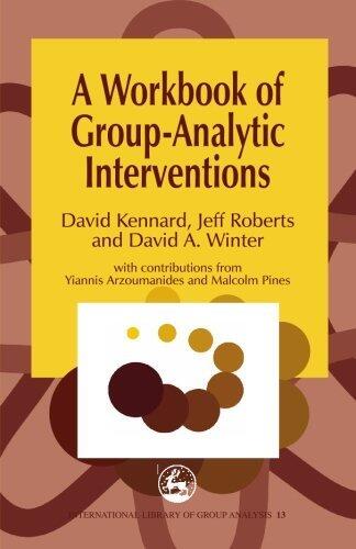A Workbook of Group-Analytic Interventions (International Library of Group Analysis) by David Kennard