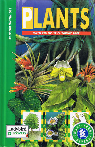 Plants: with foldout cutaway tree