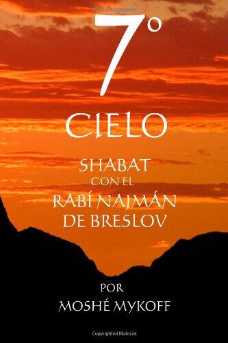 7º Cielo: Shabat con el Rebe Najmán de Breslov