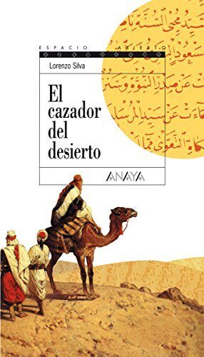 El cazador del desierto (Espacio Abierto)