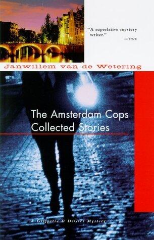The Amsterdam Cops: Collected Stories
