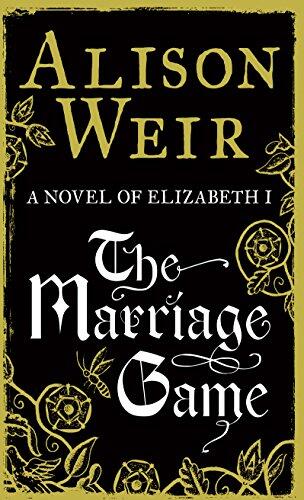 The Marriage Game: A Novel of Queen Elizabeth I