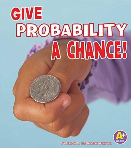Give Probability a Chance!