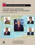 Asia and the Trump Administration: Challenges, Opportunities and a Road Ahead