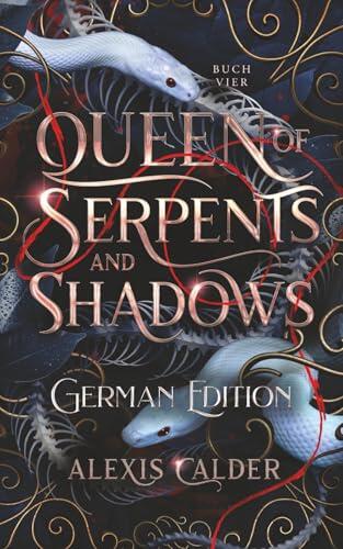 Queen of Serpents and Shadows: German Edition