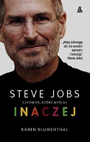 Steve Jobs. Człowiek który myślał inaczej