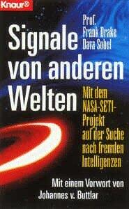 Signale von anderen Welten - Mit dem NASA-SETI-Projekt auf der Suche nach fremden Intelligenzen