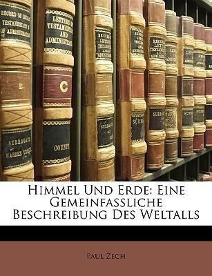 Himmel und Erde. Eine gemeinfaßliche Beschreibung des Weltalls.