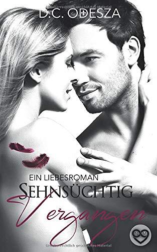 Sehnsüchtig Vergangen: Ein Liebesroman